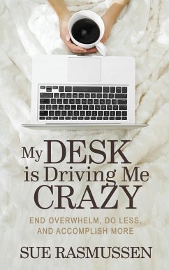 My Desk is Driving Me Crazy - Rasmussen, Sue