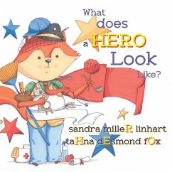 What Does A Hero Look Like? - Linhart, Sandra Miller