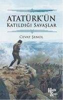 Atatürkün Katildigi Savaslar - Senol, Cevat