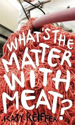 What's the Matter with Meat? - Keiffer, Katy