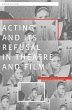 Acting and its Refusal in Theatre and... - Bild 1