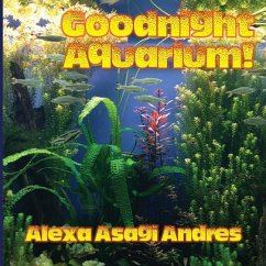 Goodnight Aquarium! - Andres, Alexa Asagi