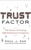 Trust Factor: The Science of Creating High-Performance Companies