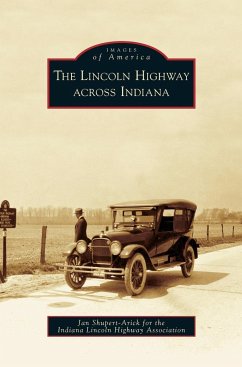 Lincoln Highway Across Indiana - Shupert-Arick, Jan