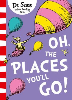 Oh, The Places You'll Go! - Seuss, Dr.