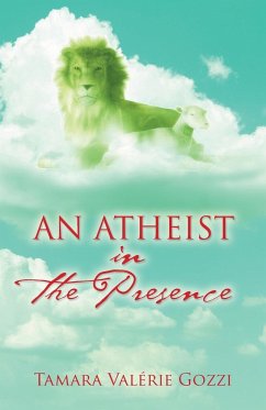 An Atheist in the Presence - Gozzi, Tamara Valérie