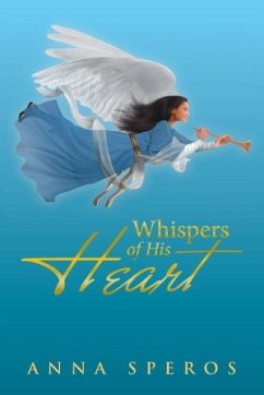 Whispers of His Heart - Speros, Anna