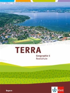 TERRA Geographie für Bayern. Ausgabe für Realschulen. Schülerbuch 5. Schuljahr