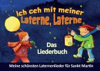 Ich geh mit meiner Laterne, Laterne - Das Liederbuch