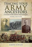Tracing Your Army Ancestors: A Guide for Family Historians
