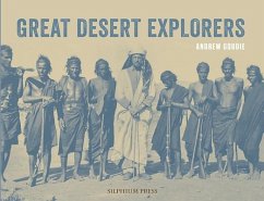 Great Desert Explorers - Goudie, Andrew
