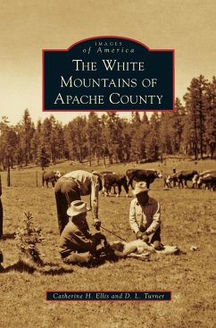 White Mountains of Apache County - Ellis, Catherine H.; Turner, D. L.