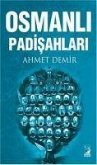 Osmanli Padisahlari