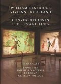 William Kentridge and Vivienne Koorland: Conversations in Letters and Lines