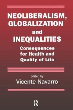 Neoliberalism, Globalization, and Inequalities - Navarro, Vicente