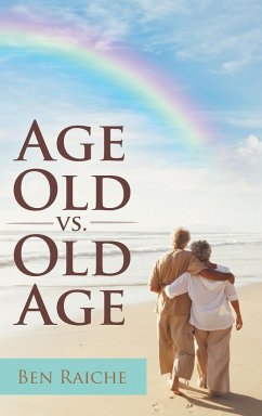 Age Old vs. Old Age - Raiche, Ben