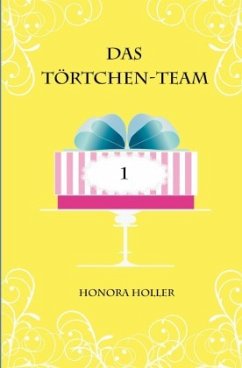 Das Törtchen-Team - Holler, Honora