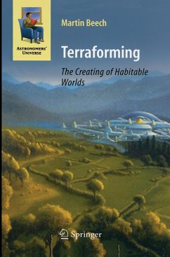 Terraforming: The Creating of Habitable Worlds - Beech, Martin