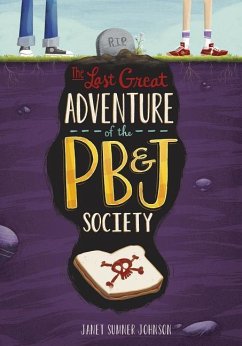 The Last Great Adventure of the PB & J Society - Sumner Johnson, Janet