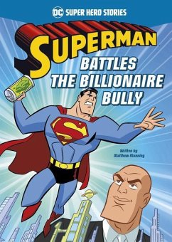 Superman Battles the Billionaire Bully - Manning, Matthew K.