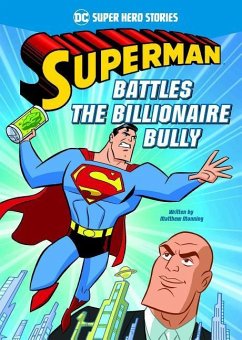 Superman Battles the Billionaire Bully - Manning, Matthew K.