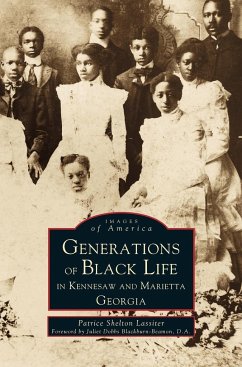 Generations of Black Life in Kennesaw and Marietta, Georgia - Lassiter, Patrice Shelton