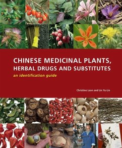 Chinese Medicinal Plants Herbal Drugs and Substitutes an Identification Guide an Identification Guide - Leon, Christine; Yu-Lin, Lin