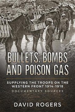 Bullets, Bombs and Poison Gas - Rogers, David