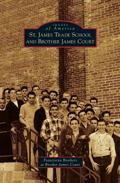 St. James Trade School and Brother James Court - Franciscan Brothers at Brother James Cou; Joseph, Anthony; Shadid, Phil
