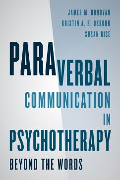 Paraverbal Communication in Psychotherapy - Donovan, James M.; Osborn, Kristin A. R.; Rice, Susan