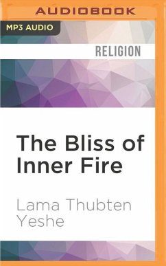 The Bliss of Inner Fire - Yeshe, Lama Thubten