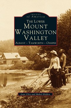 Lower Mount Washington Valley - Ulitz, Jean; Hidden, Mabel