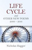 Life Cycle and Other New Poems: 2006-2016