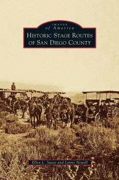 Historic Stage Routes of San Diego County - Sweet, Ellen L.; Newell, Lynne