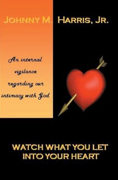 Watch What You Let Into Your Heart: Matters of the Heart - M. Harris, Johnny