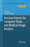 Decision Forests for Computer Vision and Medical Image Analysis