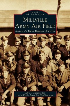 Millville Army Air Field - Galluzzo, John J.; Millville Army Air Field Museum