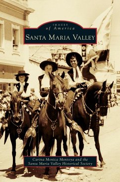 Santa Maria Valley - Montoya, Carina Monica; Santa Maria Valley Historical Society