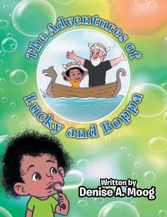 The Adventures of Lucky and Boppa - Moog, Denise A.