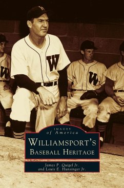 Williamsport's Baseball Heritage - Quigel, James P. Jr.; Hunsinger, Louis Jr.