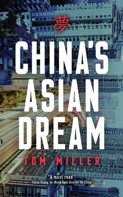 China's Asian Dream - Miller, Tom