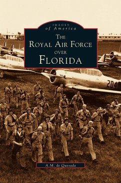 Royal Air Force Over Florida - De Quesada, A. M.