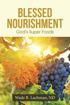 Blessed Nourishment - Lachman, Nd Wade R.