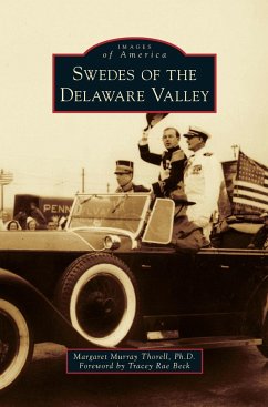 Swedes of the Delaware Valley - Thorell, Margaret Murray