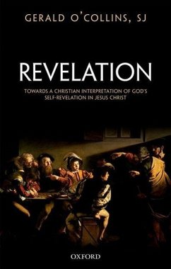 Revelation: Toward a Christian Theology of God's Self-Revelation - O'Collins Sj, Gerald