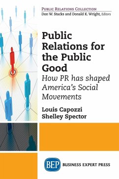 Public Relations for the Public Good - Capozzi, Louis; Spector, Shelley