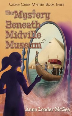 The Mystery Beneath Midville Museum - McGee, Anne Loader