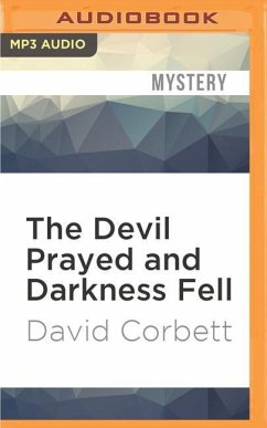 The Devil Prayed and Darkness Fell - Corbett, David