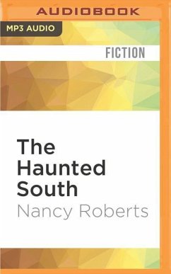 The Haunted South: Where Ghosts Still Roam - Roberts, Nancy
