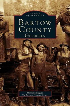 Bartow County, Georgia - Rodgers, Michele; Bartow, History Center; Bartow History Center